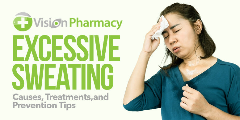Excessive Sweating: causes, treatments, and prevention tips – Vision ...